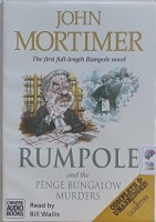 Rumpole and the Penge Bungalow Murders written by John Mortimer performed by Bill Wallis on Cassette (Unabridged)